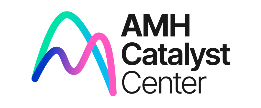 AMH Catalyst Center